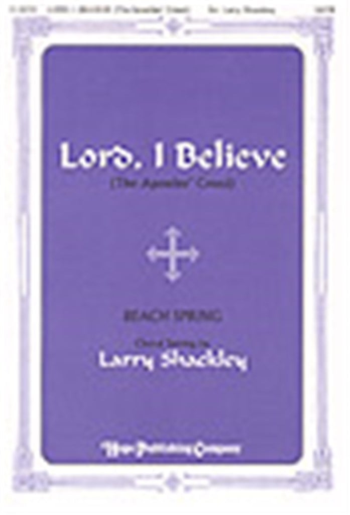 Lord, I Believe-The Apostles' Creed
